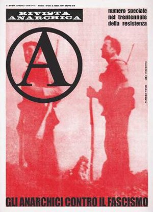 A-Rivista Anarchica Copertina: Gli Anarchici Contro Il Fascismo A-Rivista Anarchica Copertina: Gli Anarchici Contro Il Fascismo