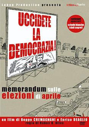 Uccidete La Democrazia! - Enrico Deaglio e Beppe Cremagnani Uccidete La Democrazia! - Enrico Deaglio e Beppe Cremagnani