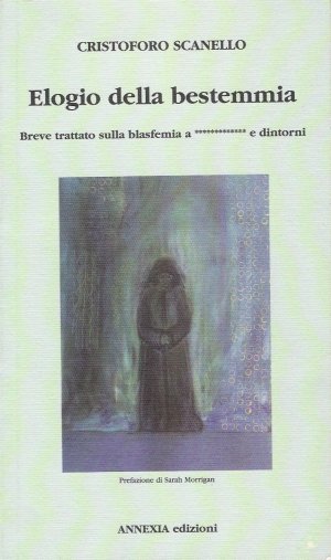 Cristoforo Scanello - Elogio Della Bestemmia Cristoforo Scanello - Elogio Della Bestemmia