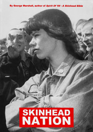 George Marshall - Skinhead Nation George Marshall - Skinhead Nation