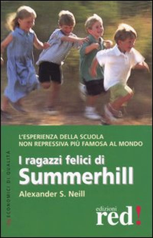 Alexander S. Neill - I Ragazzi Felici Di Summerhill Alexander S. Neill - I Ragazzi Felici Di Summerhill
