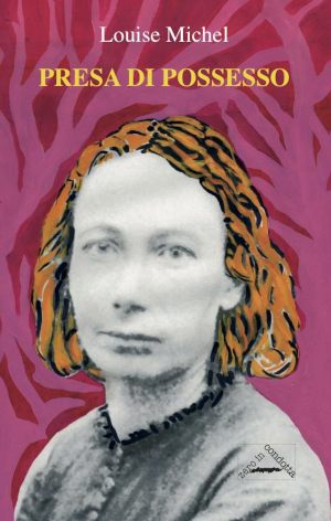 Louise Michel - Presa Di Possesso Louise Michel - Presa Di Possesso