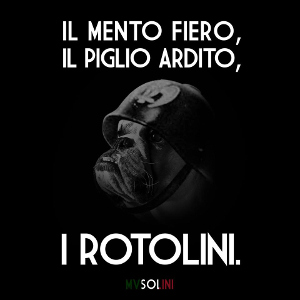 Musolini - Il Mento Fiero, Il Piglio Ardito, I Rotolini. Musolini - Il Mento Fiero, Il Piglio Ardito, I Rotolini.