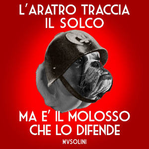 Musolini - L'Aratro Traccia Il Solco Ma E' Il Molosso Che Lo Difende Musolini - L'Aratro Traccia Il Solco Ma E' Il Molosso Che Lo Difende
