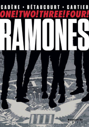 Xavier Betancourt, Bruno Cadene, Eric Cartier - One! Two! Three! Four! Ramones