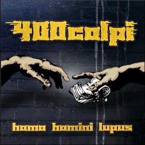 400Colpi - [2009] Homo Homini Lupus