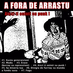 A Fora De Arrastu - [2005] Aicci Ti Oninti Su Punk!