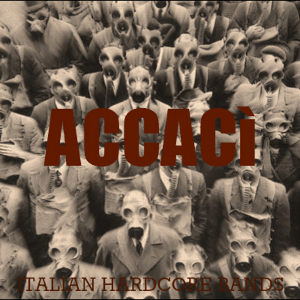 AccaCi' - Italian Hardcore Bands [2013]