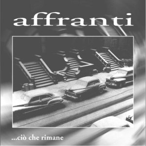 Affranti - [2003] Cio Che Rimane