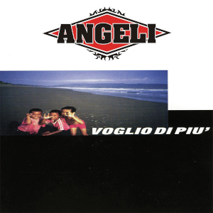 Angeli - [1999] Voglo Di Piu’