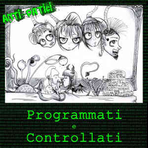 Anti-Patici - [2008] Programmati E Controllati