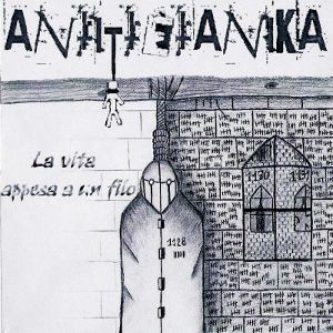 Anti-Tetanika - [2005] La Vita Appesa A Un Filo