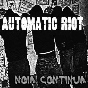 Automatic Riot - [2008] Noia Continua