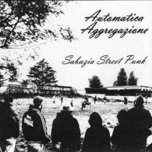 Automatica Aggregazione - [2007] Sabazia Street Punk