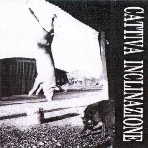 Cattiva Inclinazione - [2009] Carne