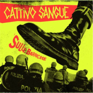 Cattivo Sangue - [2021] Sulle Barricate