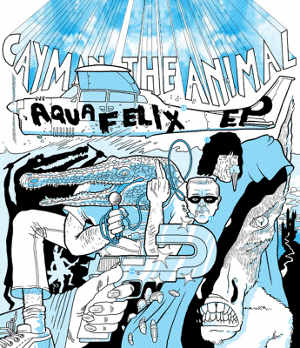 Cayman The Animal - [2013] Aquafelix EP