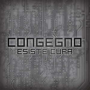 Congegno - [2010] Esiste Cura