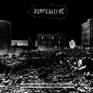 Brandelli HC - [2006] Questa E' L'Unica Forma Di Pace Che Conoscono