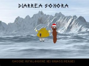 Diarrea Sonora - [2007] Cacche Mitologiche Nei Ghiacci Perinei