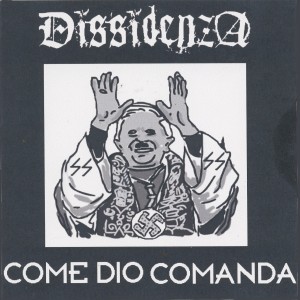 Dissidenza - [2007] Come Dio Comanda