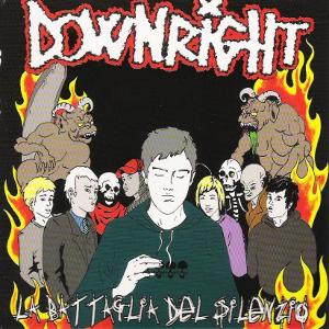 Downright - [2006] La Battaglia Del Silenzio