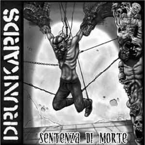 Drunkards - [2007] Sentenza Di Morte