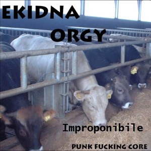 Ekydna Orgy - [2011] Improponibile