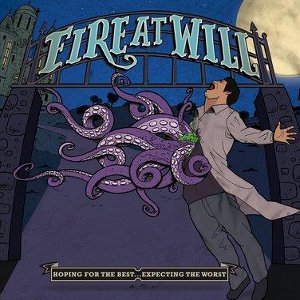 Fire At Will - [2011] Hoping For The Best...Expecting The Worst