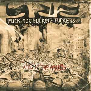 Fuck You Fucking Fuckers - [2012] This Is The Hungry