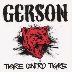 Gerson - [2007] Tigre Contro Tigre