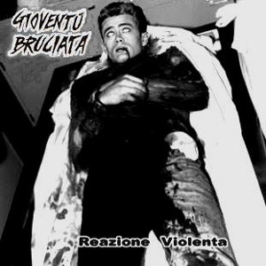 Gioventu' Bruciata - [1999] Reazione Violenta