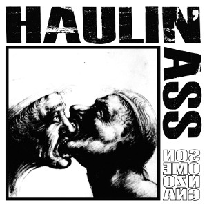 Haulin Ass - [2011] Sono Menzogna