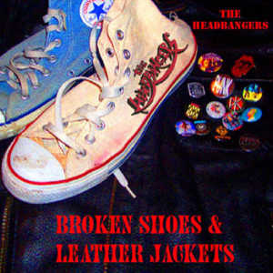 Headbangers - [2005] Broken Shoes & Leather Jackets