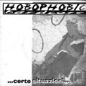 Hobophobic - [2000] Certe Situazioni 
