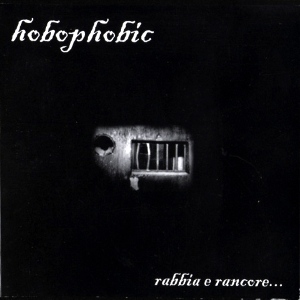 Hobophobic - [2004] Rabbia E Rancore