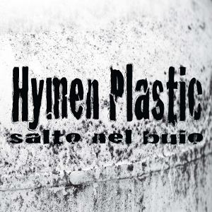 Hymen Plastic - [2012] Salto Nel Buio