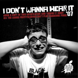 I Don't Wanna Hear It [2007]