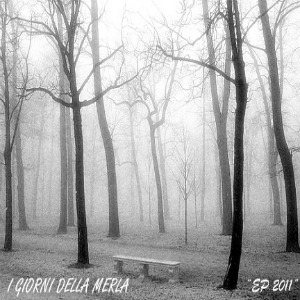 I Giorni Della Merla - [2011] Ep