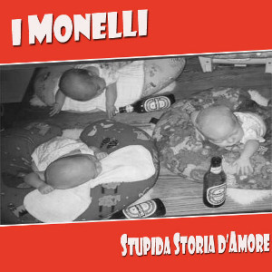 I Monelli - [1999] Stupida Storia D'Amore