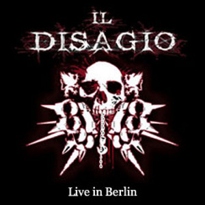 Il Disagio - [2003] Live In Berlin