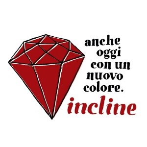 Incline - [2011] Anche Oggi Con Un Nuovo Colore