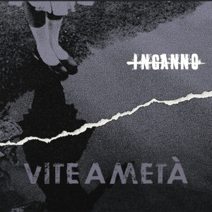 Inganno - [2022] Vite A Meta'