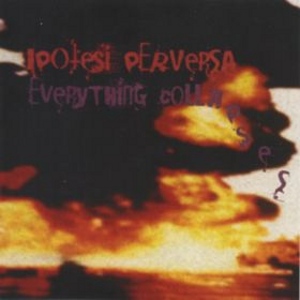 Ipotesi Perversa - [2007] Everything Collapses