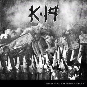 K//19 - [2019] Nevermind The Human Decay