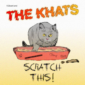 K.Boad & The Khats - [2022] Scratch This!