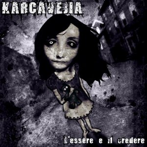 Karcavejia - [2011] L'Essere E Il Credere