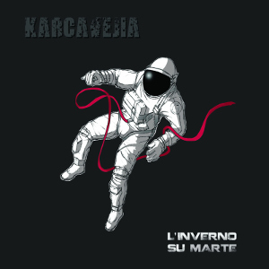 Karcavejia - [2016] L'Inverno Su Marte