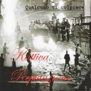 Kattiva Reputazione - [2009] Qualcuno Ti Colpisce
