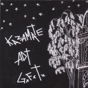 Kazamate & A.D.T. & GxFxTx - [2009] Split